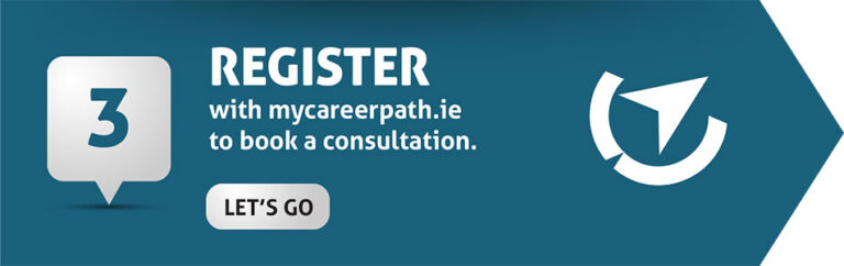 Step 3: Register with MyCareerPath.ie to book a consultation.